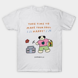 ♪ MAKE YOUR SOUL HAPPY ♪ T-Shirt